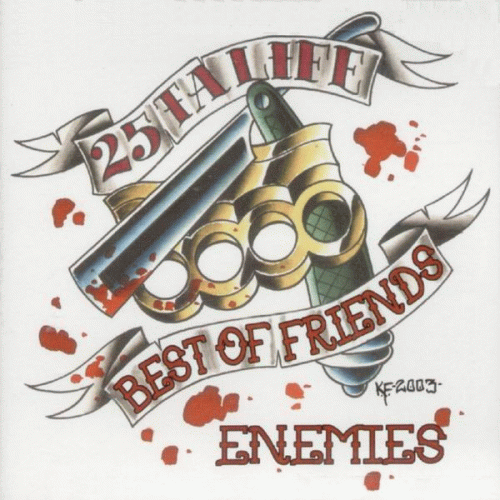 25 Ta Life : Best Of Friends - Enemies